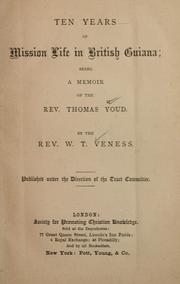 Cover of: Ten years of mission life in British Guiana by W. T. Veness