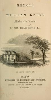Memoir of William Knibb, missionary in Jamaica by Hinton, John Howard