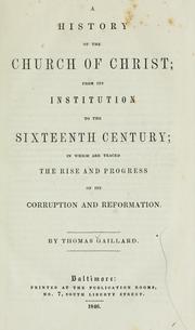 A history of the church of Christ by Thomas Gaillard