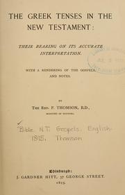 Cover of: The Greek tenses in the New Testament: their bearing on its accurate interpretation