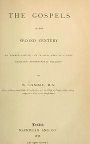 Cover of: Gospels in the second century: an examination of the critical part of a work entitled Supernatural religion'