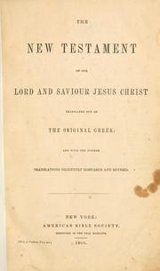 Cover of: The New Testament of our Lord and Saviour Jesus Christ