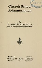 Cover of: Church-school administration by Edmund Morris Fergusson