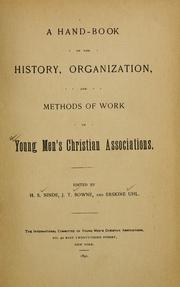 Cover of: A Hand-book of the history, organization, and methods of work of the Young Men's Christian Associations by edited by H.S. Ninde, J.T. Bowne, and Erskine Uhl.