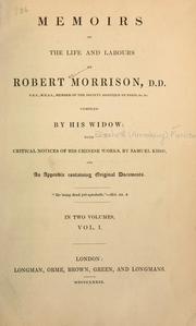 Cover of: Memoirs of the life and labours of Robert Morrison, D.D. ...