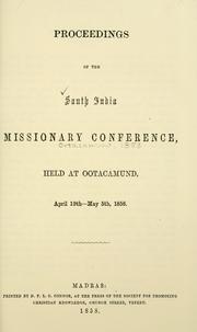 Cover of: Proceedings of the South India Missionary Conference: held at Ootacamund, April 19th - May 5th, 1858.