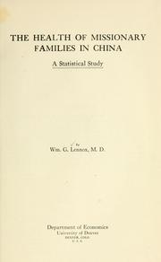 Cover of: The health of missionary families in China by William Gordon Lennox