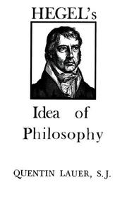Cover of: Hegel's idea of philosophy with a new translation of Hegel's Introduction to the history of philosophy by Quentin Lauer