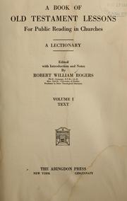 Cover of: A book of Old Testament lessons for public reading in churches by Ed., with introd. and notes, by Robert William Rogers.