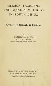 Cover of: Mission problems and mission methods in South China by J. Campbell Gibson