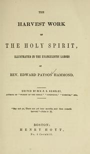 Cover of: The harvest work of the Holy Spirit: illustrated in the evangelistic labors of Rev. Edward Payson Hammond