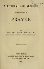 Cover of: Meditations and addresses on the subject of prayer