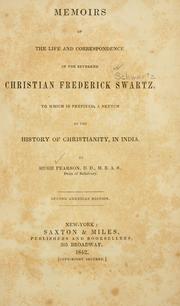 Cover of: Memoirs of the life and correspondence of the Reverend Christian Frederick Swartz by Hugh Pearson, Hugh Pearson