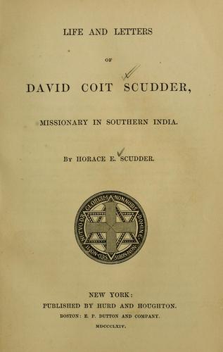 Life and letters of David Coit Scudder, missionary in Southern India by Horace Elisha Scudder
