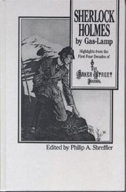 Cover of: Sherlock Holmes by gas-lamp: highlights from the first four decades of the Baker Street journal