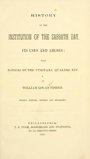 Cover of: History of the institution of the Sabbath day by William Logan Fisher