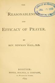 Cover of: The reasonableness and efficacy of prayer by Newman Hall