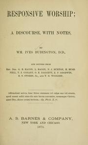 Cover of: Responsive worship: a discourse, with notes