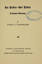 Cover of: His riches--our riches by Gaebelein, Arno Clemens