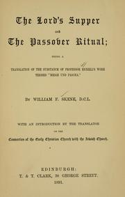 Cover of: The Lord's Supper and the Passover ritual: being a translation of the substance of Professor Bickell's work termed "Messe und Pascha"