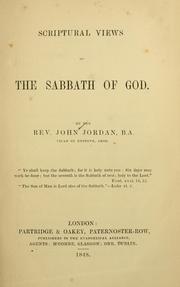Cover of: Scriptural views of the Sabbath of God by John Jordan