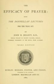 Cover of: The efficacy of prayer: being the Donnellan lectures for the year 1877.