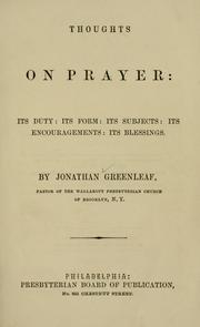 Cover of: Thoughts on prayer: its duty, its form, its subjects, its encouragements, its blessings.