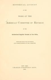 Cover of: Historical account of the work of the American committee of revision of the Authorized English version of the Bible