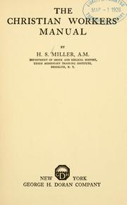 Cover of: The Christian workers' manual by Herbert Sumner Miller