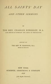 Cover of: All Saints' day, and other sermons by Charles Kingsley, Charles Kingsley