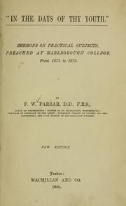 Cover of: "In the days of thy youth": sermons on practical subjects, preached at Marlborough College, from 1871 to 1876