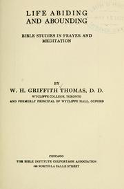 Cover of: Life abiding and abounding by W. H. Griffith Thomas