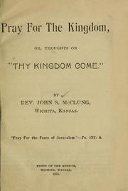 Pray for the kingdom by John S McClung