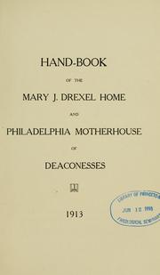 Cover of: Hand-book of the Mary J. Drexel Home and Philadelphia Motherhouse of Deaconesses. by 