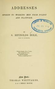 Cover of: Addresses spoken to workingmen from pulpit and platform. by S. Reynolds Hole