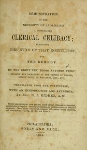 Cover of: Demonstration of the necessity of abolishing a constrained clerical celibacy: exhibiting the evils of that institution, and the remedy