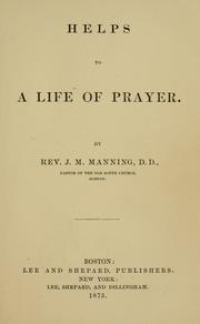 Cover of: Helps to a life of prayer by Jacob M. Manning