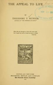 Cover of: The appeal to life by Theodore Thornton Munger