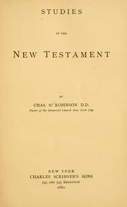 Cover of: Studies in the New Testament. by Charles S. Robinson