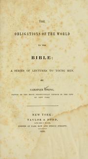 Cover of: The obligations of the world to the Bible by Gardiner Spring