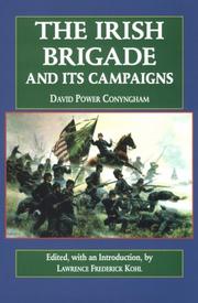 The Irish brigade and its campaigns by David Power Conyngham