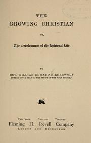 Cover of: The growing Christian by William E. Biederwolf