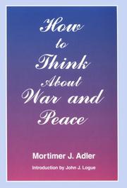 Cover of: How to think about war and peace