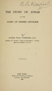 Cover of: The story of Jonah in the light of higher criticism. by Luther Tracy Townsend
