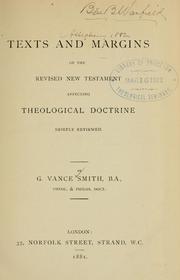 Cover of: Texts and margins of the revised New Testament by George Vance Smith