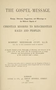 Cover of: Gospel-message; or, Essays, addresses, suggestions, and warnings on the different aspects of Christian missions to non-Christian races and peoples.