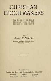 Cover of: Christian epoch-makers: the story of the great missionary eras in the history of Christianity