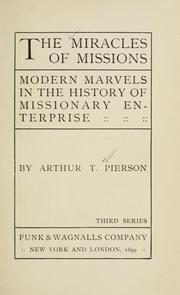 Cover of: The miracles of missions by Arthur T. Pierson