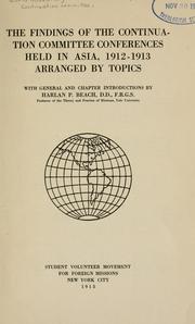 Cover of: findings of the continuation committee conferences held in Asia, 1912-1913: arranged by topics