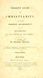 Cover of: Present state of Christianity and of the missionary establishments for its propagation in all parts of the world.